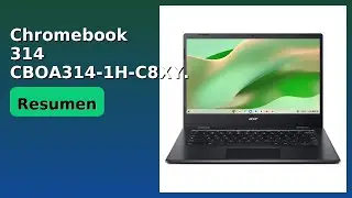 RESE&Ntilde;A (2025) : Chromebook 314 CBOA314-1H-C8XY. DETALLES ESENZIALES