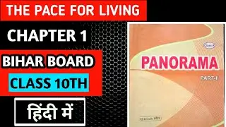 The Pace for Living by R.C Hutchinson in Hindi Explanation Class 10 Bihar Board chapter 1