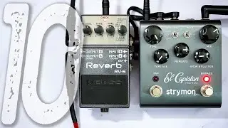 10 Amazing Ambient Sounds | BOSS RV-6 Reverb + STRYMON El Capistan