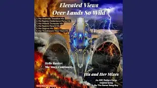 Elevated Views Over Lands So Wild (Her Melodic Trumpeter Mix)