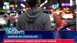 Gangue do chocolate: bandidos fingiam vender doces para roubar | Brasil Urgente
