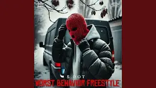 Worst Behavior (Freestyle)