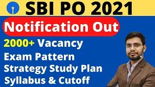 SBI PO 2021 Vacancy Notification Out | SBI PO 2021 Exam Date, Eligibility, SBI PO syllabus & Cut off