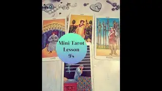 Mini Tarot Lesson  9's  #tarotlesson #ninestarot #learntarot