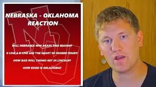 Nebraska - Oklahoma Reaction : O Line & D Line the ROOT of Nebraska's Issues!