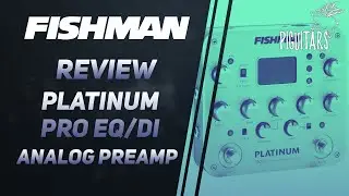 Review Pedal Fishman Platinum Pro EQ/DI Analog Preamp