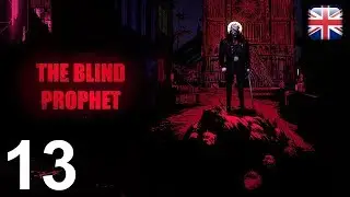 The Blind Prophet - [13/16] - [Act Four - Part 1] - English Walkthrough - No Commentary
