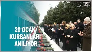 20 OCAK KURBANLARI ANILIYOR