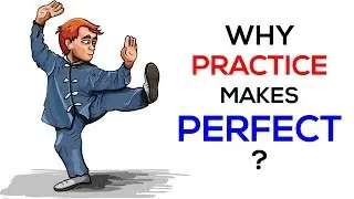 Why Practice Makes Perfect ?!