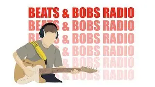 BEATS & BOBS RADIO 005