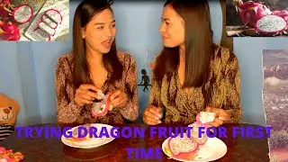TRYING DRAGON FRUIT FOR FIRST TIME