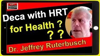 Nandrolone For TRT HRT - Addition of Deca to HRT