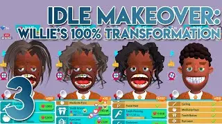 Idle Makeover Willie's 100% transformation - Gameplay Walkthrough Part 3