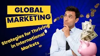 Mastering Global Marketing 🌍 | Strategies for Success in International Markets
