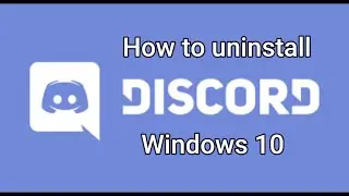 How to uninstall discord on windows 10