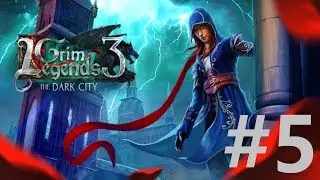 Grim Legends 3: The Dark City Walkthrough part 5