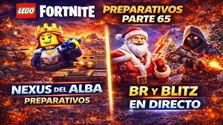 LEGO Fortnite Nexus del Alba 🔥 | Preparativos Parte 65 + BR y BLITZ en Directo