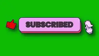 Subscribed Green Screen 4K