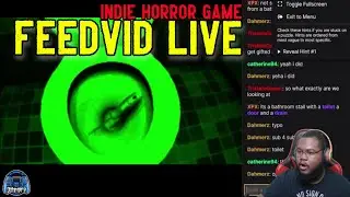 LIVE STREAM GOES WRONG?! | Feedvid Live (Indie Horror Game)