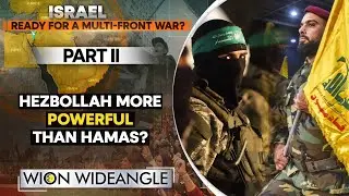 Hezbollah: The powerful Iran-backed group on Israel&rsquo;s border | WION WIDEANGLE