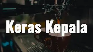 Meiska - Keras Kepala || [Mix Playlist Lirik]
