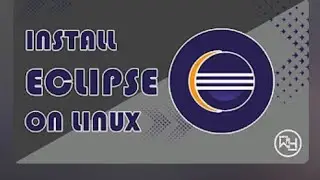 How to install ECLIPSE on LINUX, MINT, UBUNTU
