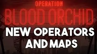 Operation Blood Orchid | Rainbow Six Siege Update! | New maps, guns operators and more