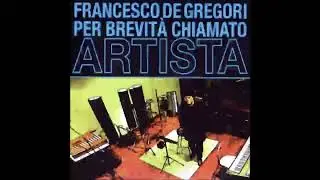 Francesco De Gregori - Per brevit&agrave; chiamato artista (2008) full album