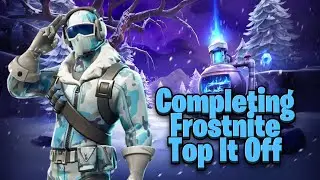 Completing The Frostnite Top It Off Mission