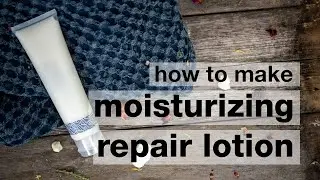 How to Make DIY Moisturizing Repair Lotion // Humblebee & Me