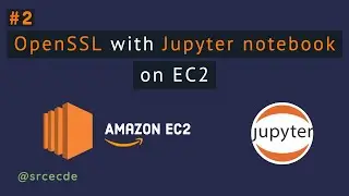 OpenSSL with Jupyter notebook on EC2 instance p2