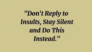 Don&rsquo;t Reply to Insults &mdash; Stay Silent & Win Instead || Minds Aloud 