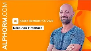 Formation Adobe Illustrator CC 2023 : Découvrir l'interface