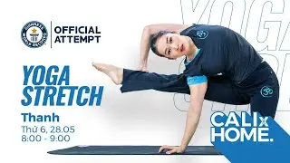 ⚡ CALI X HOME LIVE ⚡ YOGA STRETCH TẬP ĐẶC BIỆT CÙNG YOGI THANH 🧘