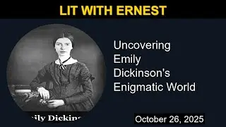 Emily Dickinson's Enigmatic World | Lit with Ernest