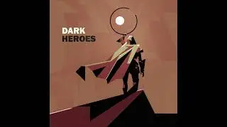EP Dark Heroes : Light in the Night (EPIC ORCHESTRAL MUSIC)