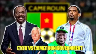 Samuel Eto'o vs Cameroon Government : The Controversy Around Cameroon World Cup Qualifiers