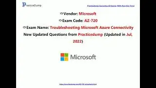 [Jul, 2022] Practicedump AZ-720 PDF Dumps and AZ-720 Exam Questions (30-45)
