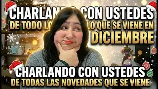 Hablemos de Diciembre ☕️🎅🏼 Novedades, planes y muchos spoilers con ustedes.