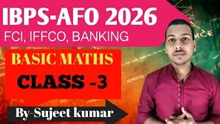 IBPS- AFO || MATH || BASIC CLASS-3 || BY-SUJEET KUMAR|| MOST IMPORTANT CLASS || BANKING MATHS CLASS 