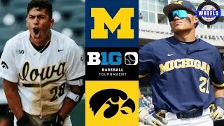 #6 Michigan vs #3 Iowa | Big 10 Tournament Opening Round | 2023 College Baseball Highlights