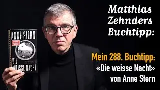 Mein 288. Buchtipp: «Die weisse Nacht» von Anne Stern