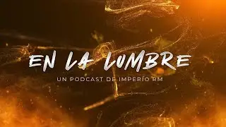 🔥𝐄𝐍 𝐋𝐀 𝐋𝐔𝐌𝐁𝐑𝐄 | 𝐏𝐎𝐃𝐂𝐀𝐒𝐓 3