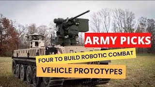 Army picks four to build robotic combat vehicle prototypes