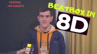 BEATBOX IN 8D??? Codfish/ NO DIGGITY