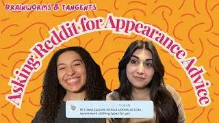 What I Learned by Asking Reddit for Appearance Advice