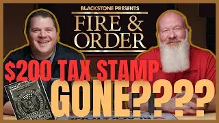 Is the $200 Suppressor Tax Stamp REALLY Gone? | Fire & Order