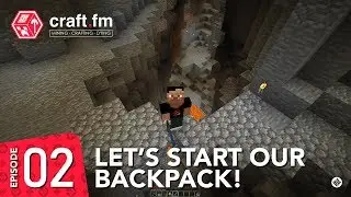 CraftFM - S01E02 - Let's Start our backpack (Highlights)
