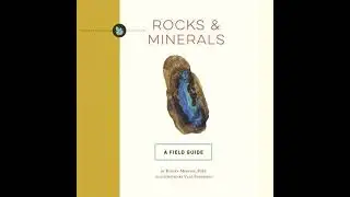 Rocks and   Minerals: A Field Guide - Evelyn Mervine