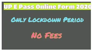 || Up E Pass Online Form 2020|| Covid-19 Service Pass ||